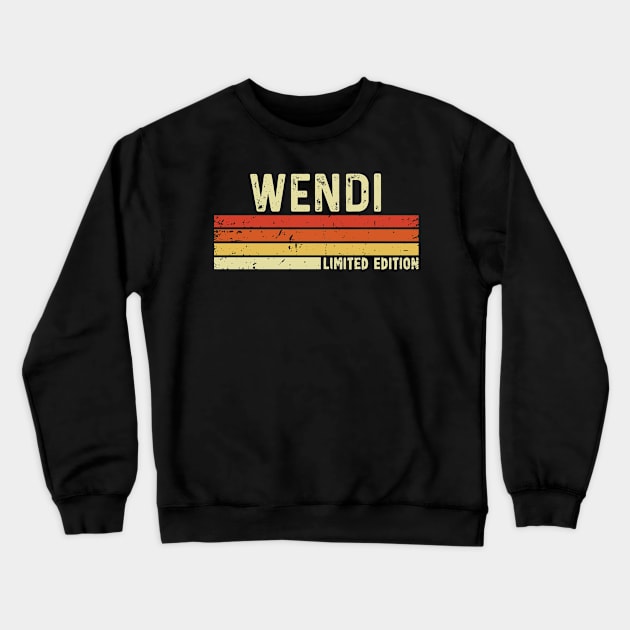 Wendi Name Vintage Retro Limited Edition Gift Crewneck Sweatshirt by CoolDesignsDz